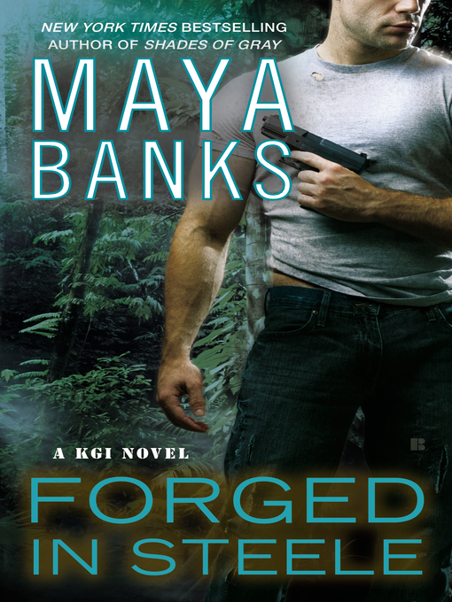 Title details for Forged in Steele by Maya Banks - Available